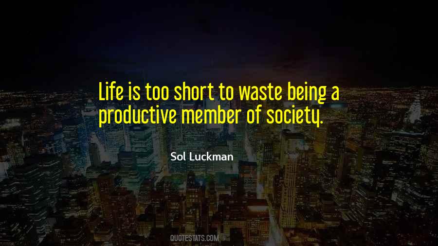 Waste Of Life Quotes #260188