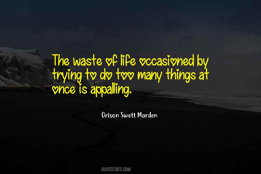 Waste Of Life Quotes #776918