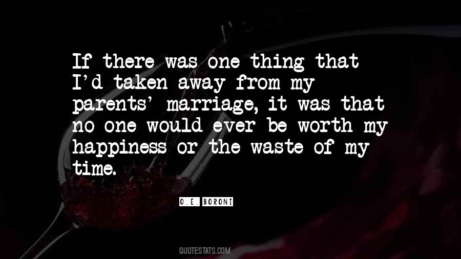 Waste Of My Time Quotes #1255971