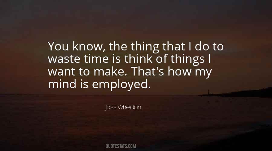 Waste Of My Time Quotes #1263523