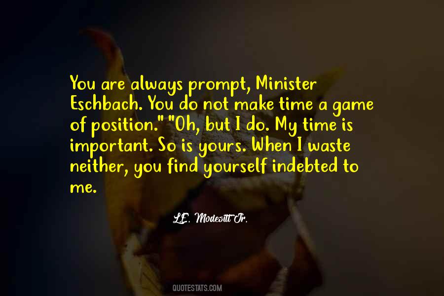 Waste Of My Time Quotes #1551938