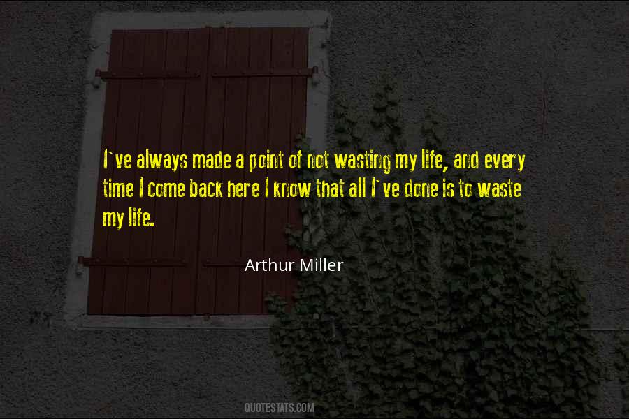Waste Of My Time Quotes #1721098