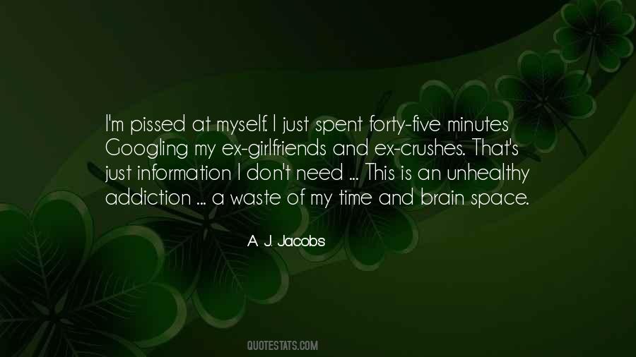 Waste Of My Time Quotes #1749963