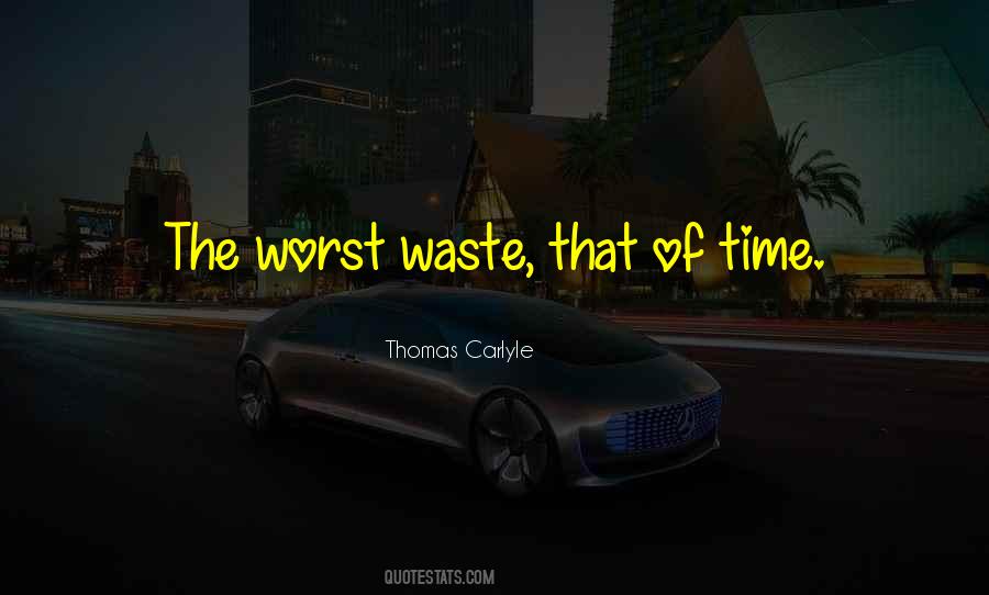 Waste Of Time Dad Quotes #52351