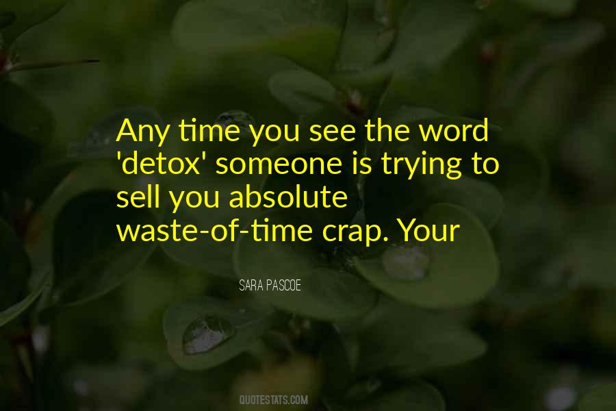 Waste Of Your Time Quotes #678708