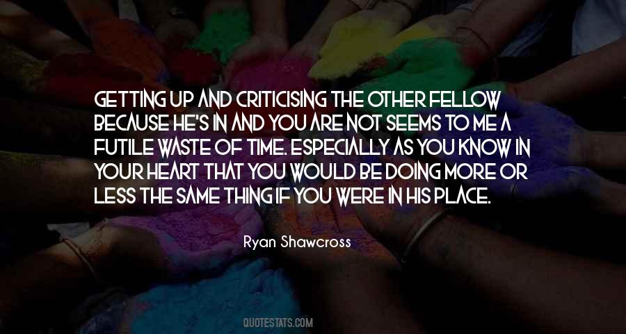 Waste Of Your Time Quotes #967373