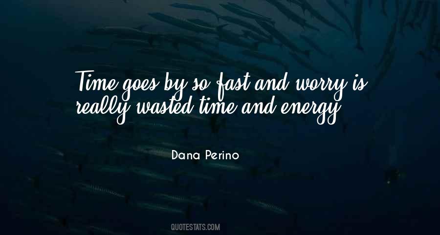 Wasted Time And Energy Quotes #610079