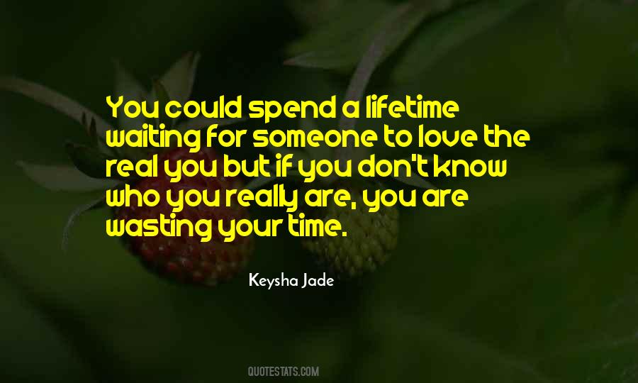 Wasting Your Time Love Quotes #1853880