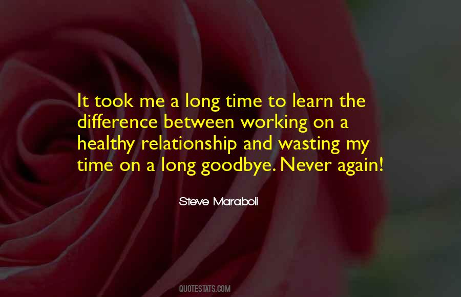 Wasting Your Time Love Quotes #484272