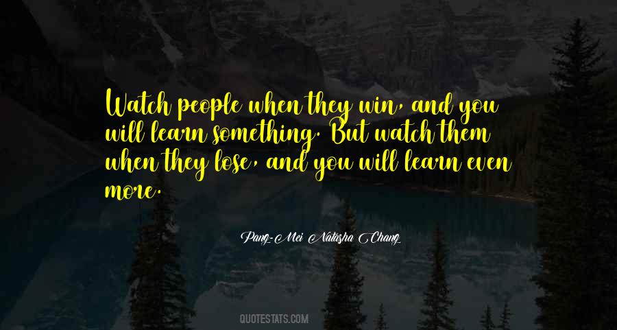 Watch And Learn Quotes #1105303