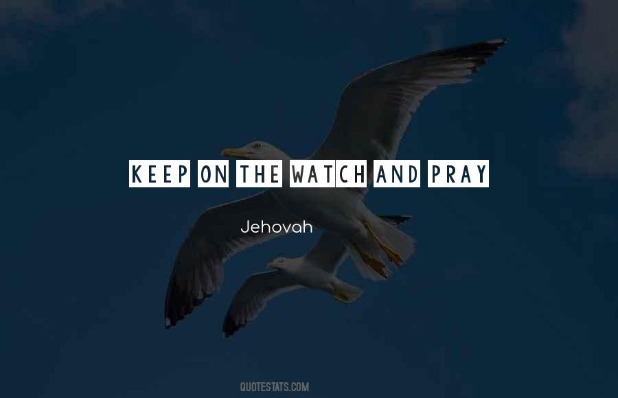 Watch And Pray Quotes #1452388