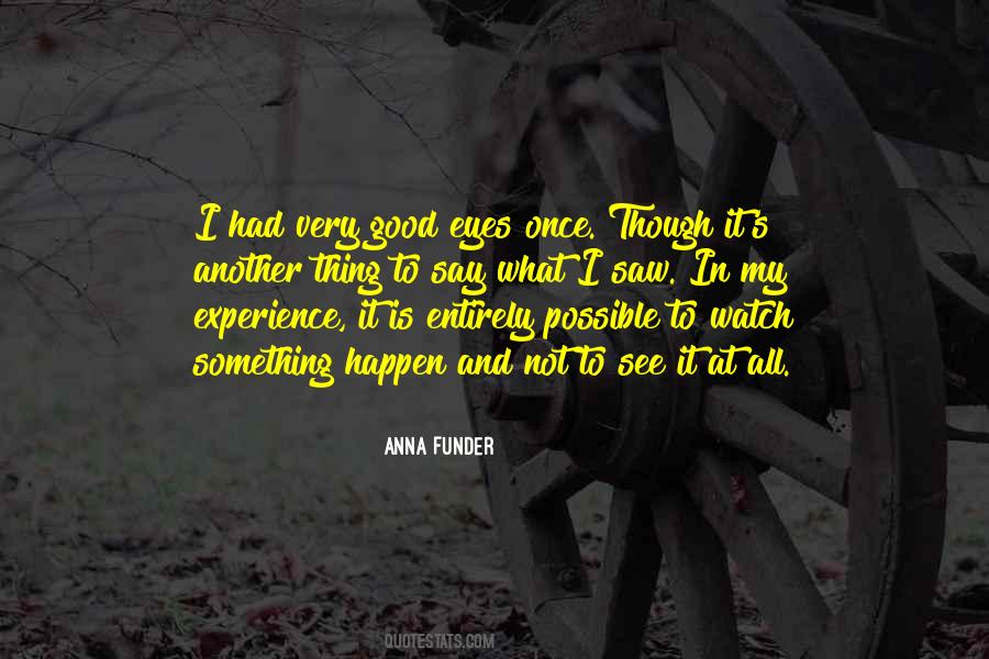 Watch And See Quotes #199318