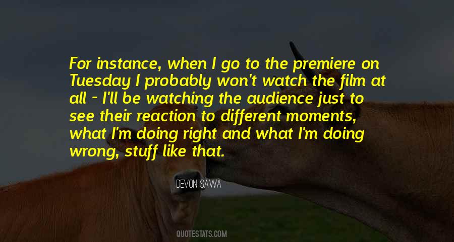 Watch And See Quotes #370228