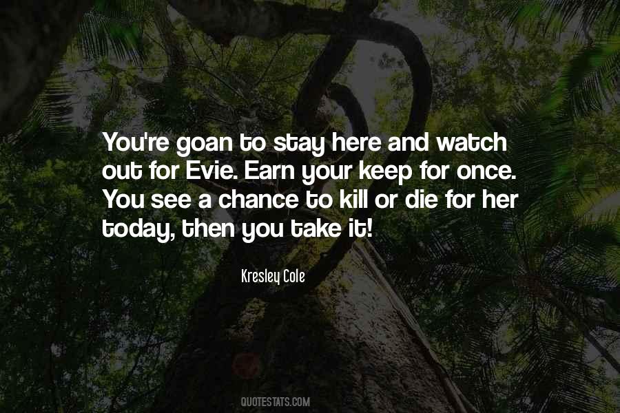 Watch And See Quotes #388385
