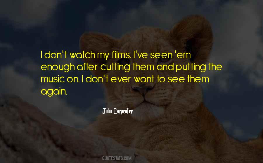 Watch And See Quotes #393914