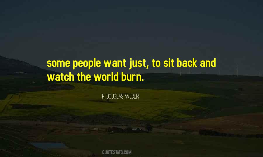 Watch It Burn Quotes #1476654