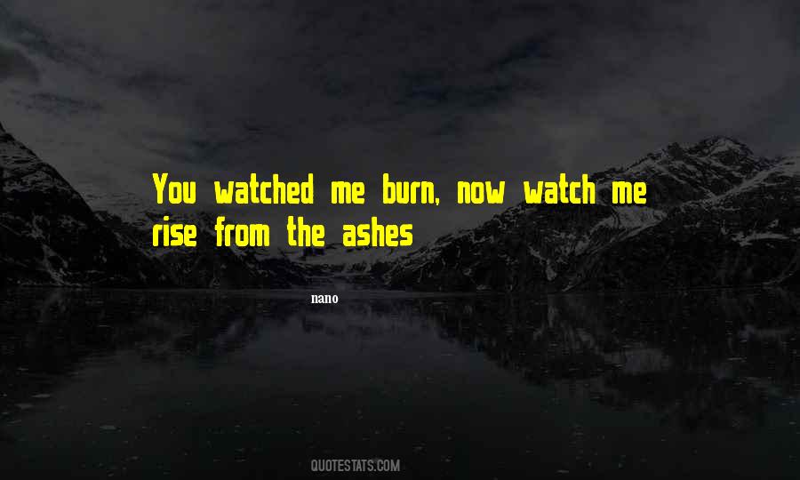 Watch Me Burn Quotes #1063122