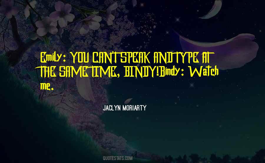 Watch Me Quotes #1079933
