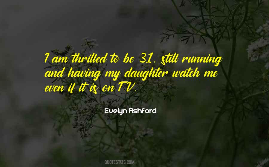 Watch Me Quotes #1411661