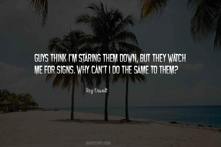 Watch Me Quotes #1472232