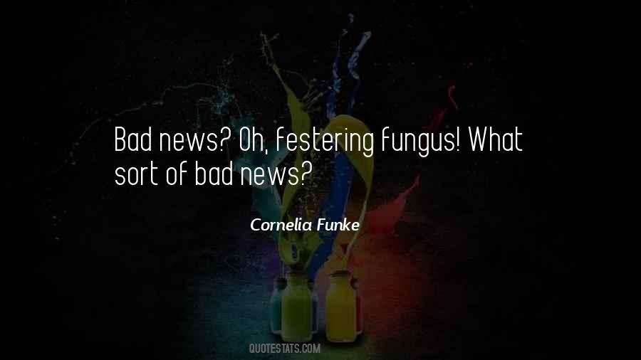 Quotes About Fungus #1149811