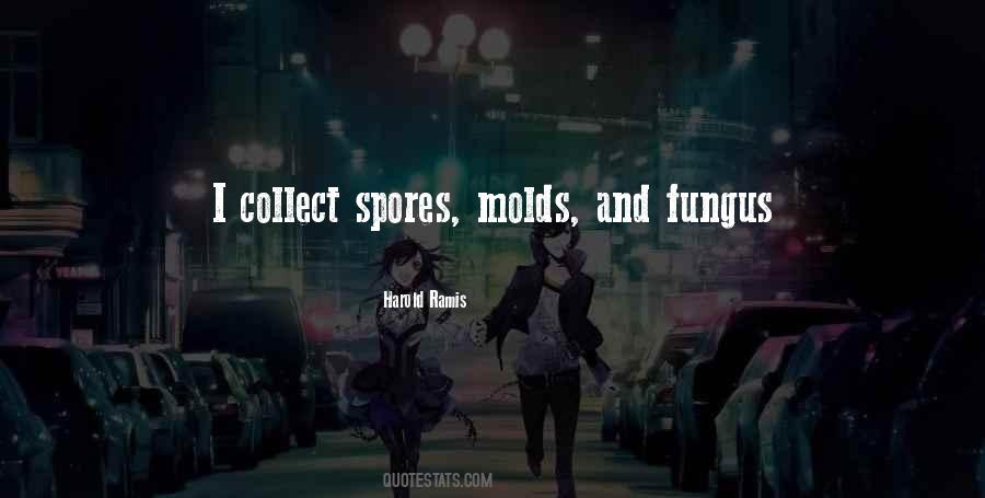 Quotes About Fungus #1722697