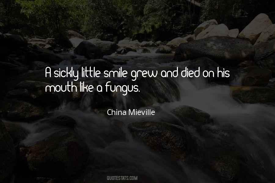 Quotes About Fungus #318017