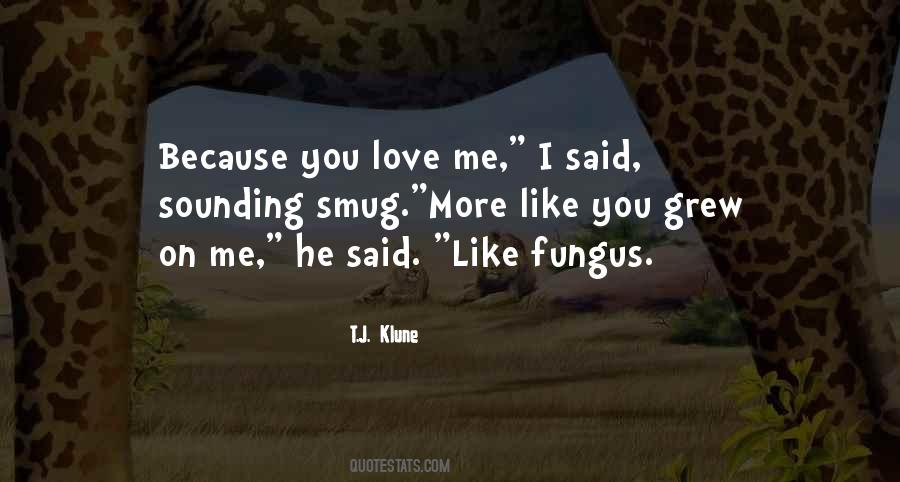 Quotes About Fungus #703237