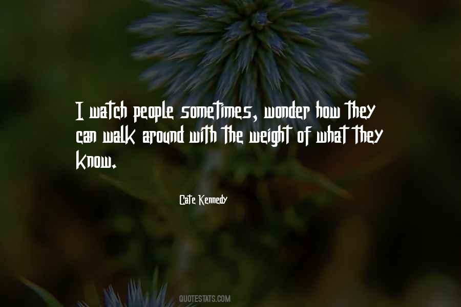Watch Me Walk Quotes #1409950