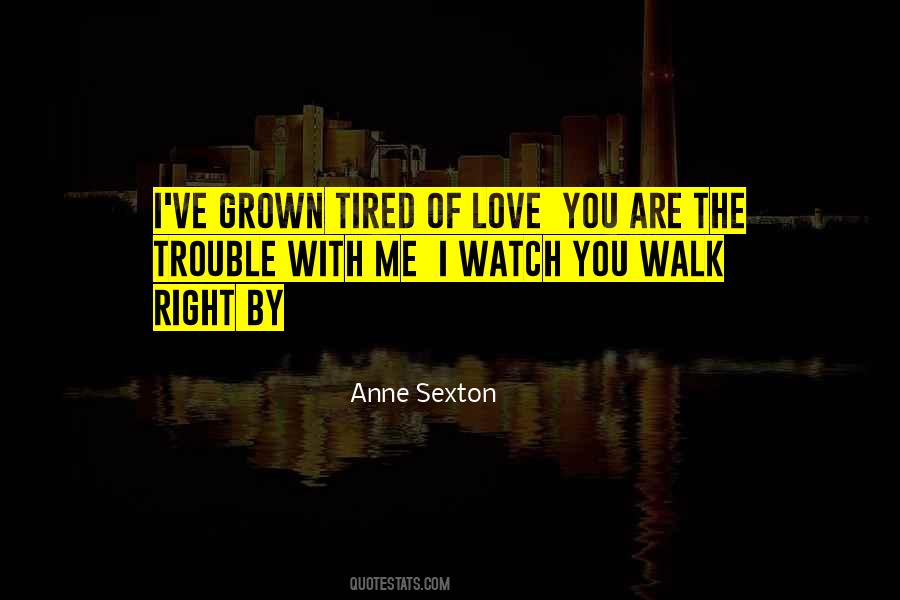 Watch Me Walk Quotes #549517