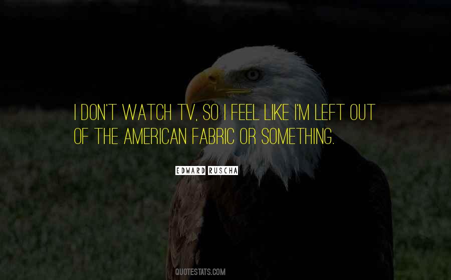 Watch Tv Quotes #1168492