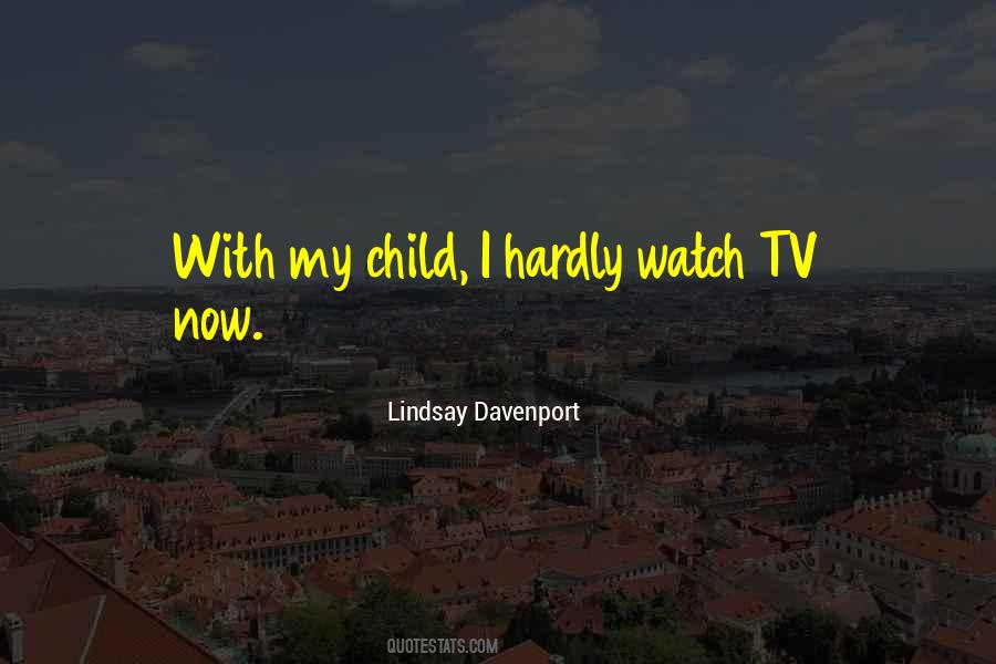 Watch Tv Quotes #1429976