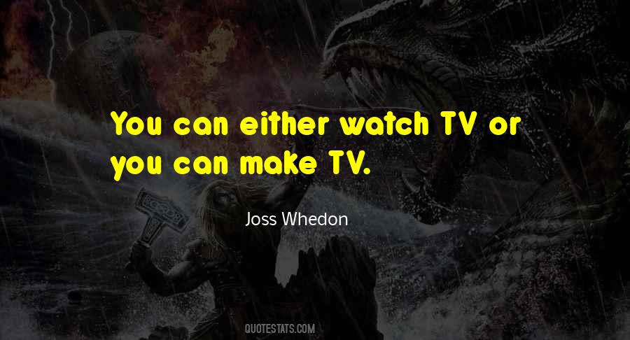 Watch Tv Quotes #1499672