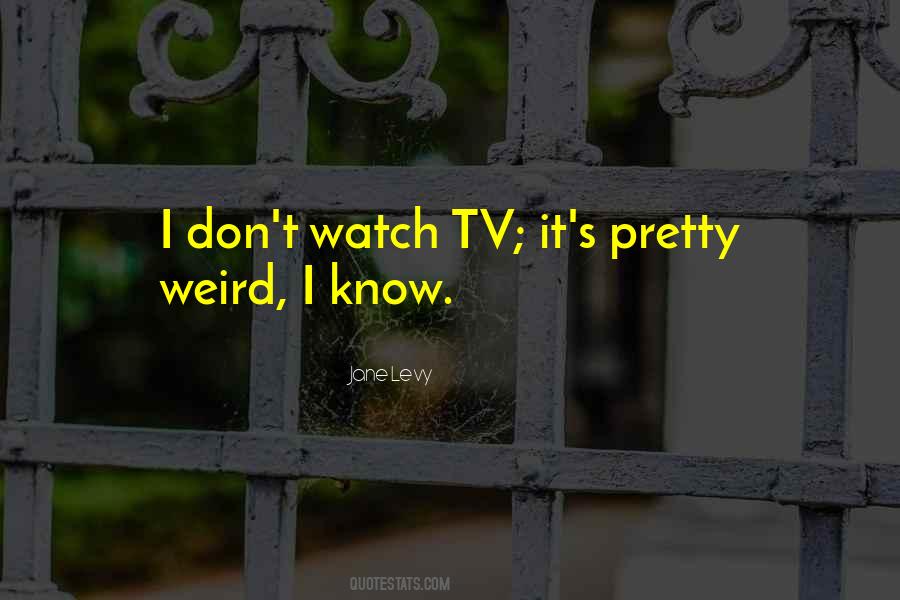 Watch Tv Quotes #1780842