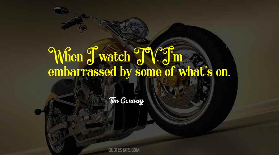 Watch Tv Quotes #1821888