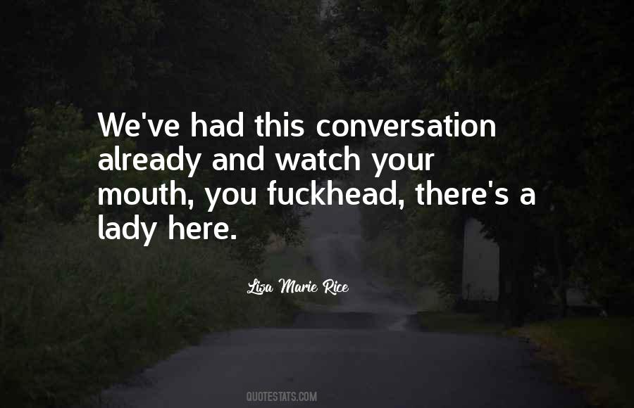 Top 32 Watch What Comes Out Of Your Mouth Quotes Famous Quotes