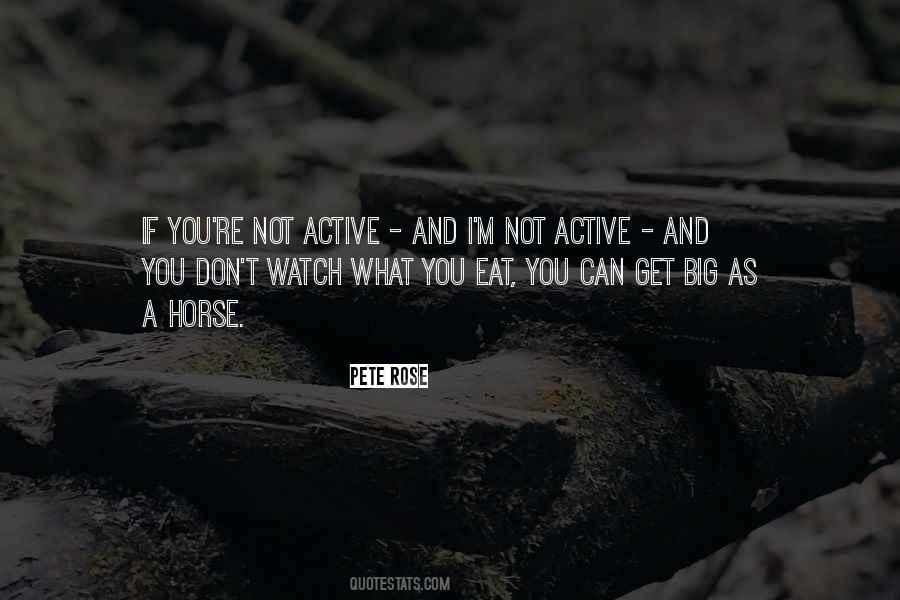 Watch What You Eat Quotes #1227176