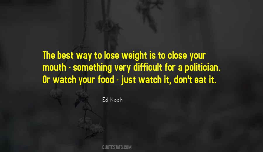 Watch What You Eat Quotes #650387