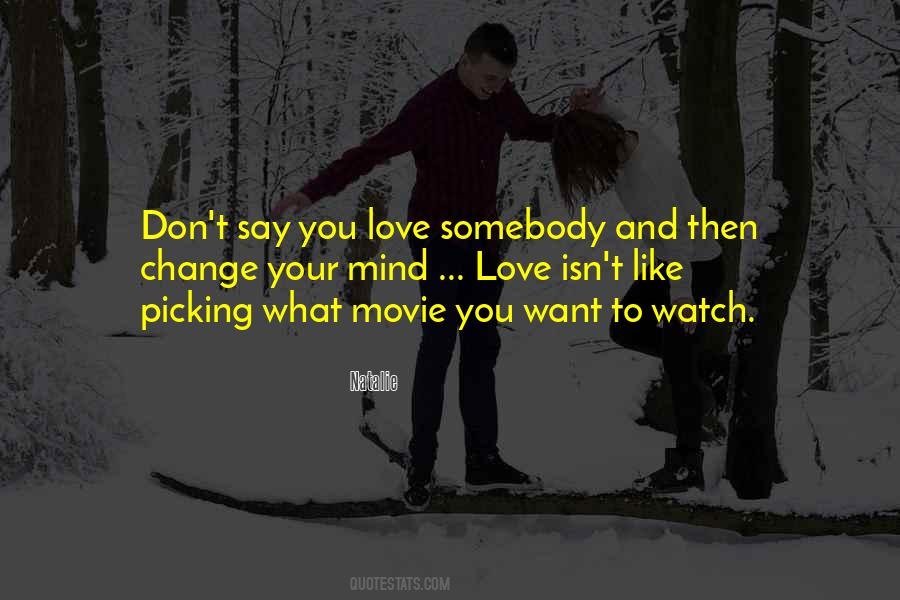 Watch What You Say Quotes #256816