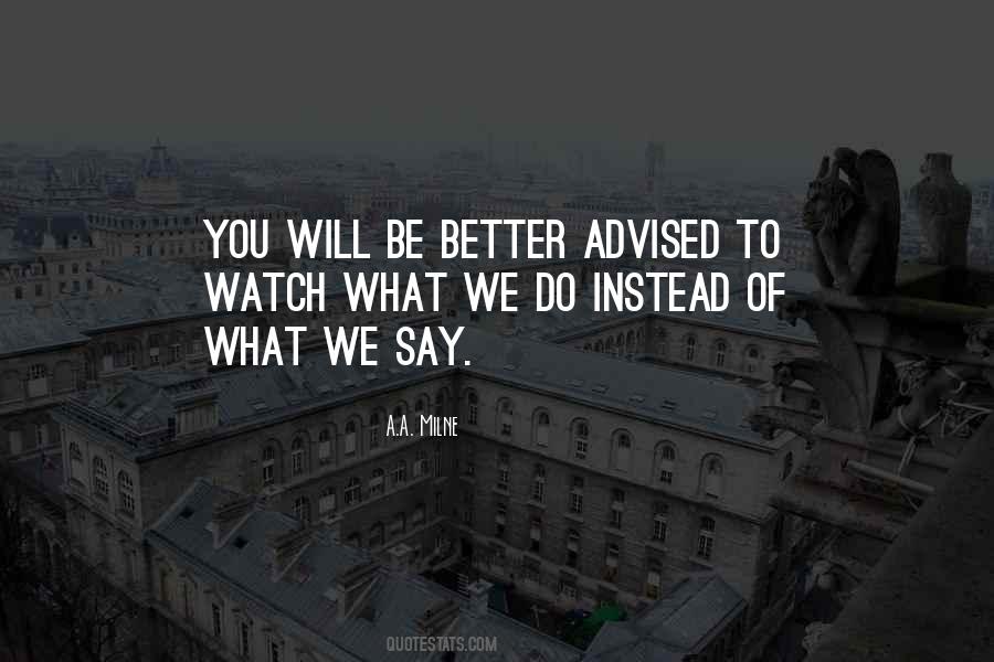 Watch What You Say Quotes #498901