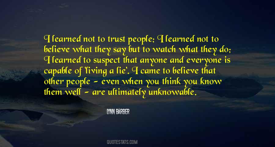 Watch Who You Trust Quotes #1493210