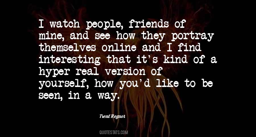 Watch Who Your Friends Are Quotes #65444