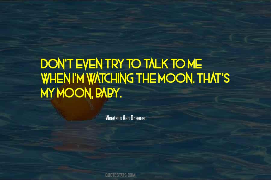 Watching The Moon Quotes #286103