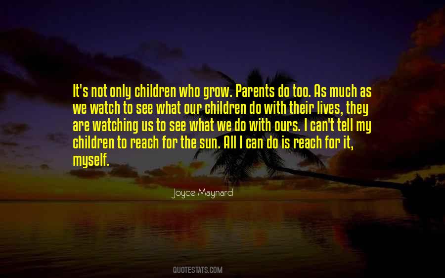 Watching You Grow Quotes #1424640