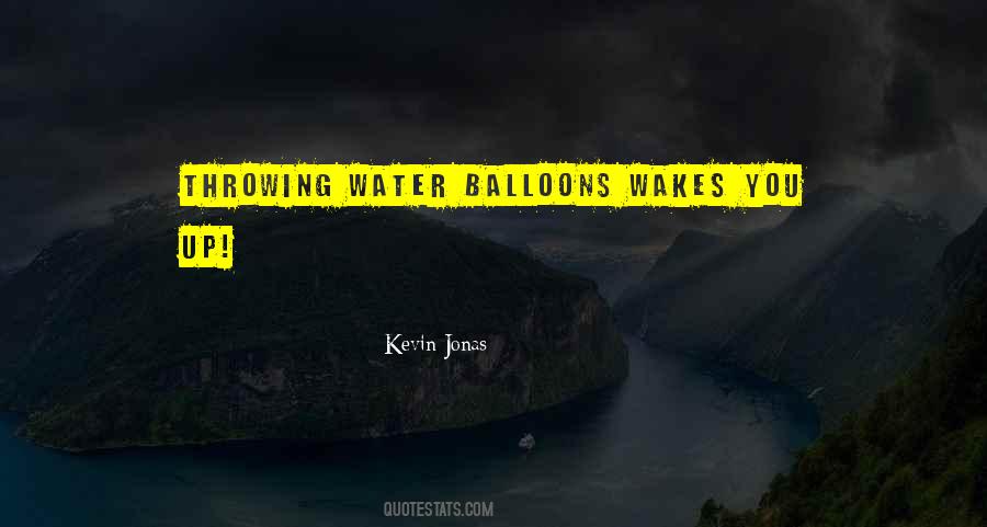 Water Balloons Quotes #1435132