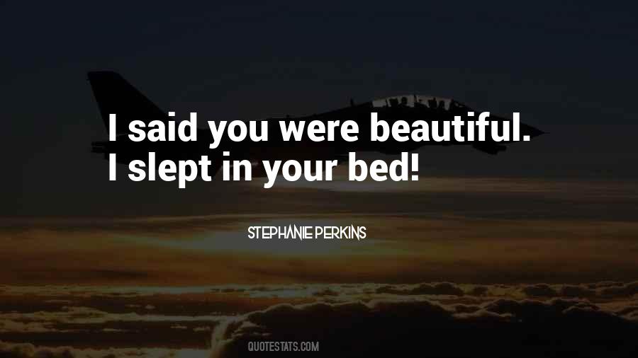 Quotes About Your Bed #1580321