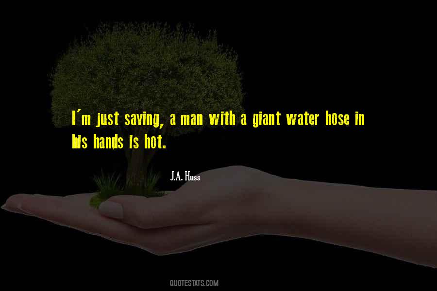 Water Hose Quotes #1105404