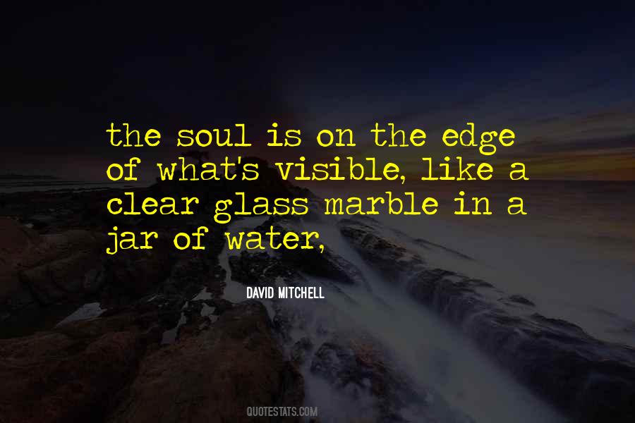 Water Like Glass Quotes #1212473