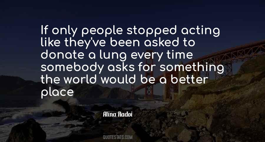 Quotes About Acting Like You're Better Than Others #1654471