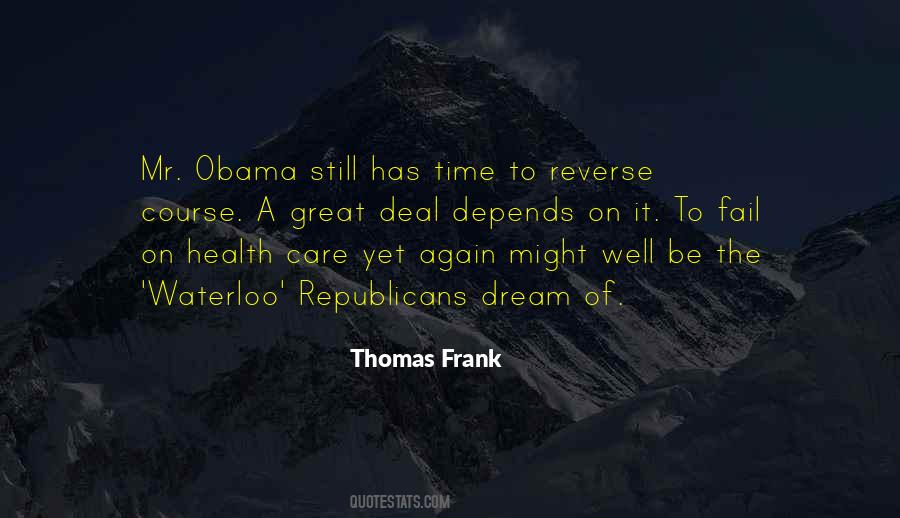 Quotes About Obama Care #1394285